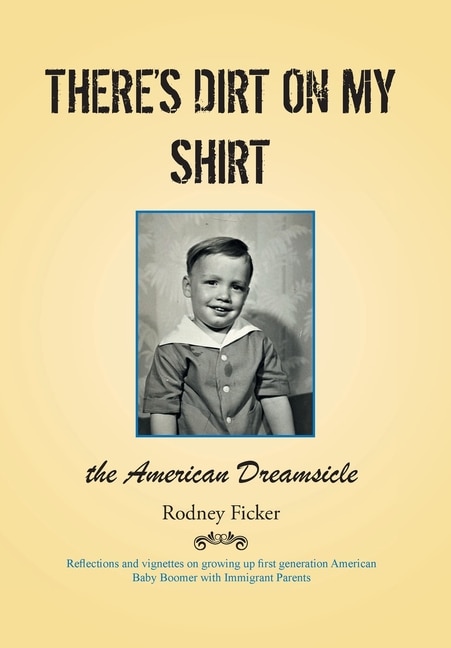 Front cover_There's Dirt on My Shirt