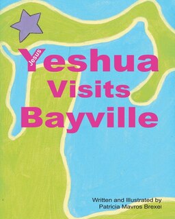 Front cover_Yeshua (Jesus) Visits Bayville