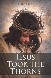 Couverture_Jesus Took the Thorns