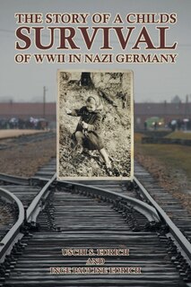 Front cover_The Story of a Childs Survival of WWII in Nazi Germany