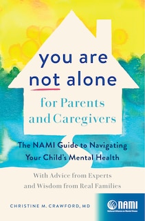 Front cover_You Are Not Alone for Parents and Caregivers