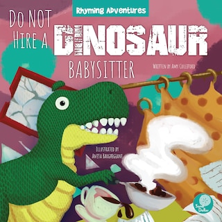 Front cover_Do Not Hire a Dinosaur Babysitter