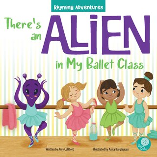 Front cover_There's an Alien in My Ballet Class