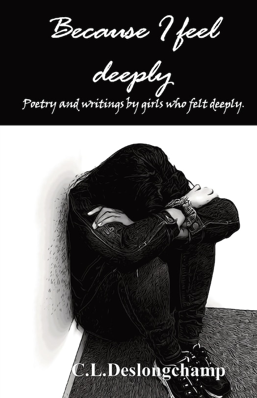 Front cover_Because I feel deeply