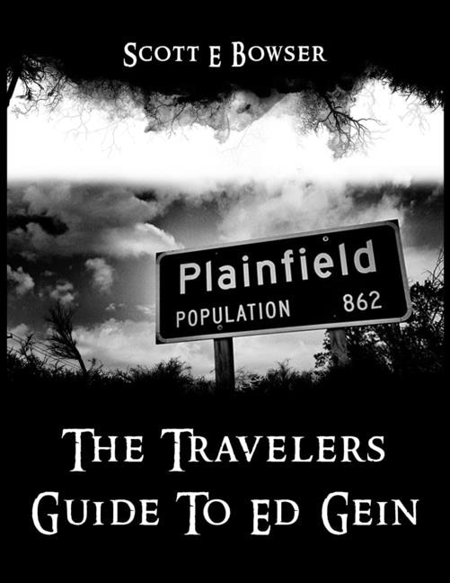 Front cover_The Travelers Guide To Ed Gein