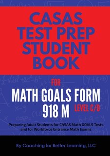 Front cover_CASAS Test Prep Student Book for Math GOALS Form 918 M Level C/D