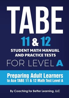 Couverture_TABE 11 and 12 Student Math Manual and Practice Tests for Level A