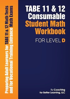 Couverture_TABE 11 and 12 CONSUMABLE STUDENT MATH WORKBOOK FOR LEVEL D