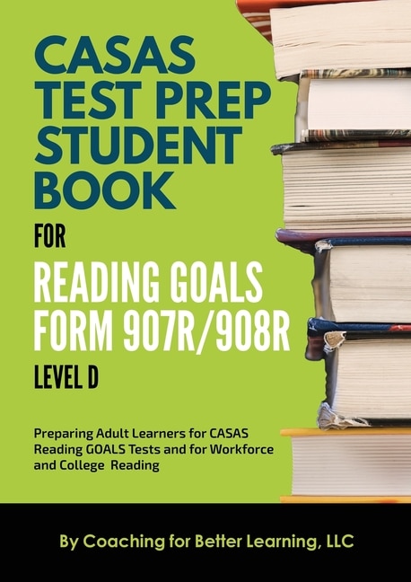 Front cover_CASAS Test Prep Student Book for Reading Goals Forms 907R/908 Level D