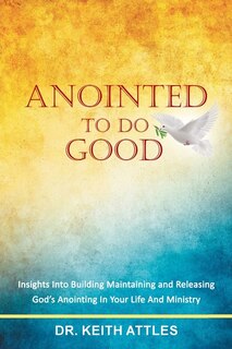 Front cover_Anointed To Do Good