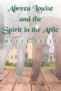 Couverture_Abreea Louise and the Spirit in the Attic