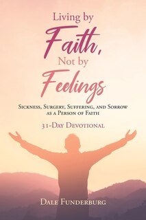 Front cover_Living by Faith, Not by Feelings