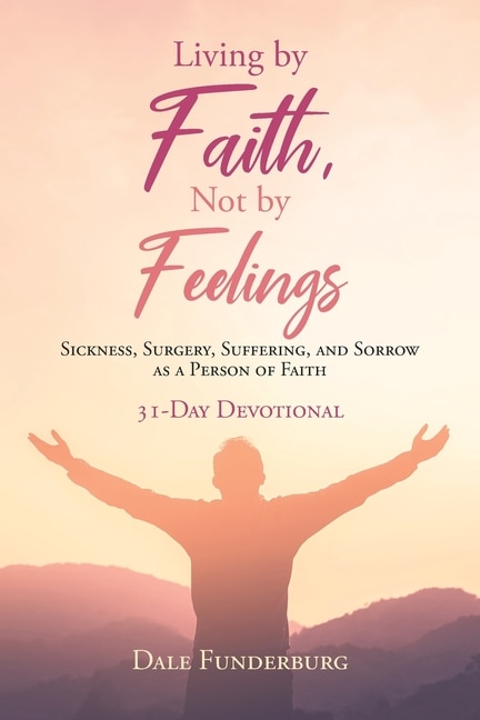 Front cover_Living by Faith, Not by Feelings