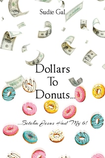 Front cover_Dollars to Donuts...