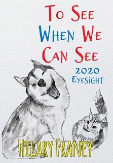 Front cover_To See When We Can See