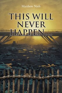 Front cover_This Will Never Happen...