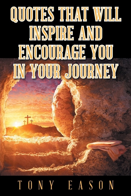 Couverture_Quotes That Will Inspire and Encourage You In Your Journey