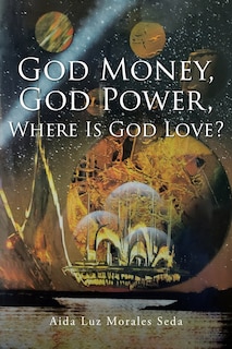 Couverture_God Money, God Power, Where Is God Love?