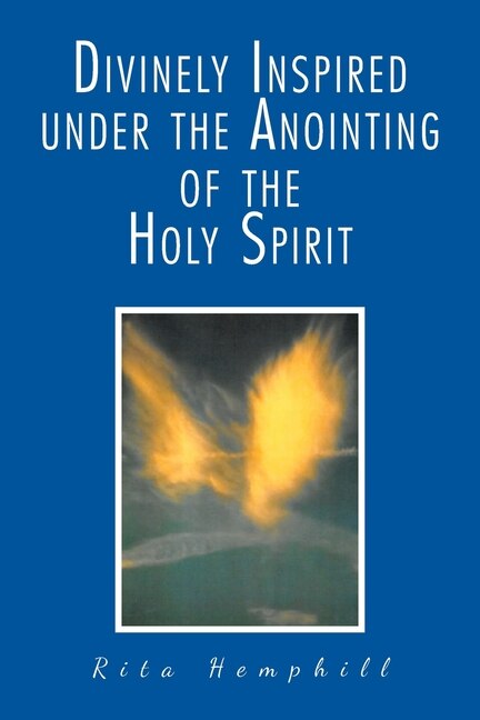 Front cover_Divinely Inspired under the Anointing of the Holy Spirit