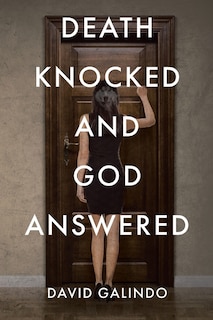 Front cover_Death Knocked and God Answered