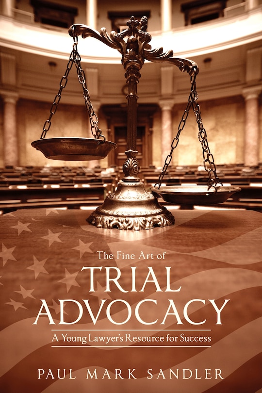 Front cover_The Fine Art of Trial Advocacy