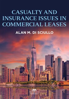 Front cover_Casualty and Insurance Issues in Commercial Leases