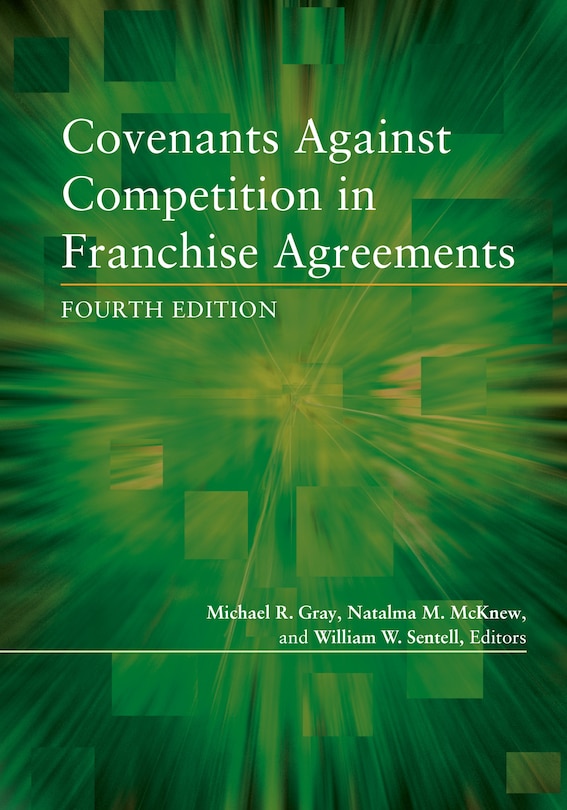 Couverture_Covenants against Competition in Franchise Agreements, Fourth Edition