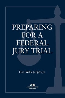 Couverture_Preparing for a Federal Jury Trial