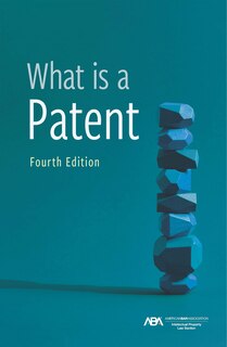 Front cover_What is a Patent, Fourth Edition