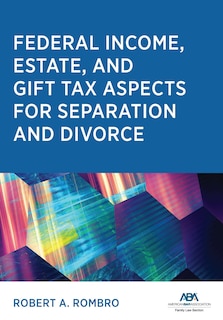 Front cover_Federal Income Estate and Gift Tax Aspects for Separation and Divorce