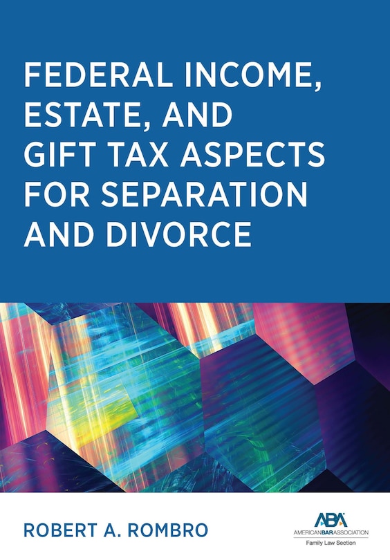 Front cover_Federal Income Estate and Gift Tax Aspects for Separation and Divorce