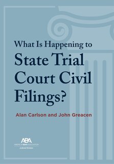 Couverture_What Is Happening to State Trial Court Civil Filings?