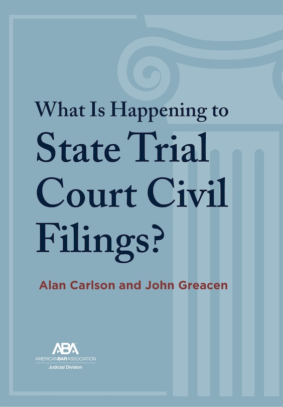 Couverture_What Is Happening to State Trial Court Civil Filings?