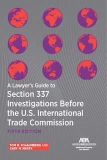 Front cover_A Lawyer's Guide to Section 337 Investigations Before the U.S. International Trade Commission, Fifth Edition