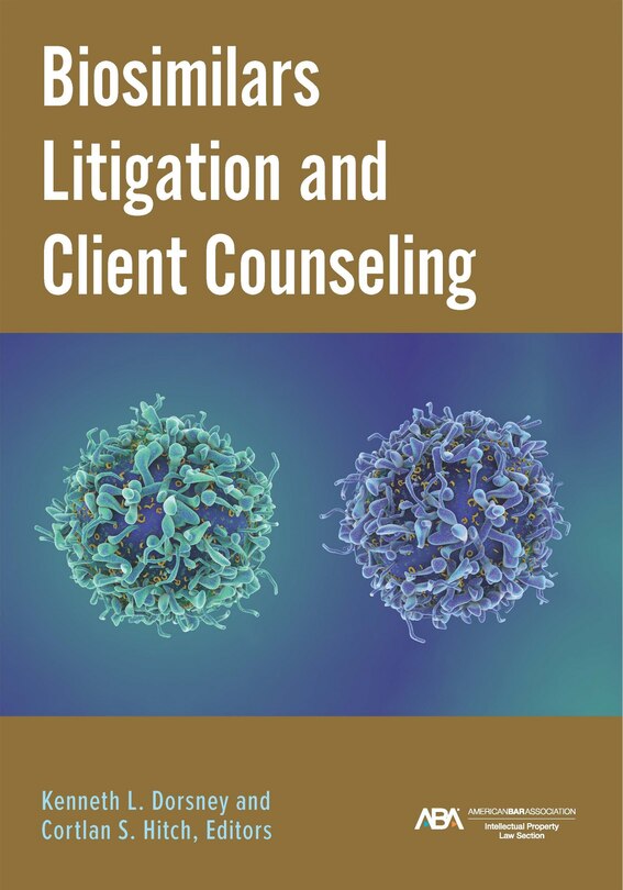 Front cover_Biosimilars Litigation and Client Counseling