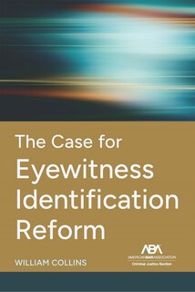Couverture_The Case for Eyewitness Identification Reform