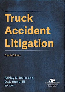Front cover_Truck Accident Litigation, Fourth Edition
