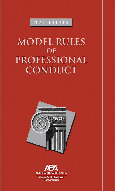 Front cover_Model Rules of Professional Conduct, 2025 Edition