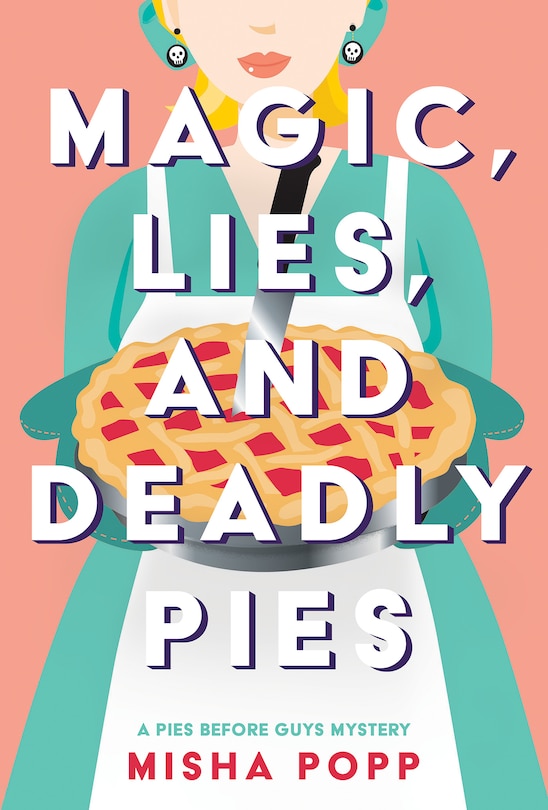 Couverture_Magic, Lies, and Deadly Pies