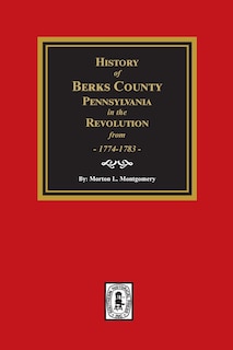 Couverture_History of Berks County, Pennsylvania in the Revolution from 1774 to 1783