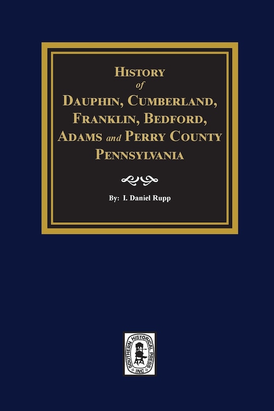Front cover_History of Dauphin, Cumberland, Franklin, Bedford, Adams, and Perry Counties, Pennsylvania