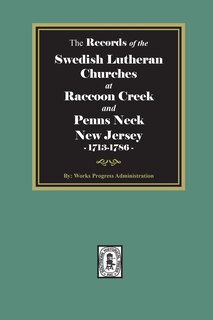 Couverture_The Records of the SWEDISH Lutheran Churches at Raccoon and Penns Neck, New Jersey, 1713-1786