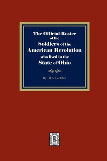 Couverture_The Official Roster of the Soldiers of the American Revolution who Lived in the State of Ohio