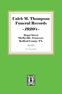 Couverture_Caleb M. Thompson Funeral Records, 1920's. Volume #1