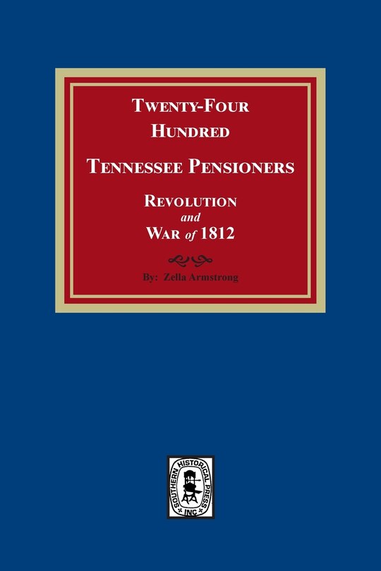 Front cover_Twenty-Four Hundred Tennessee Pensioners, Revolution and War of 1812