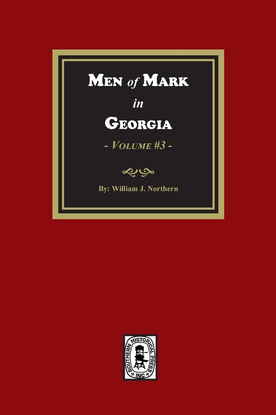 Front cover_Men of Mark in GEORGIA, Volume #3