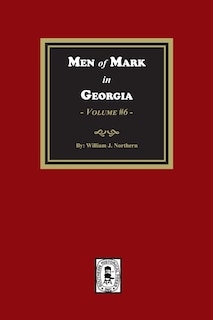 Front cover_Men of Mark in GEORGIA, Volume #6