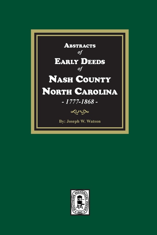 Front cover_Abstracts of Early Deeds of Nash County, North Carolina, 1777-1868