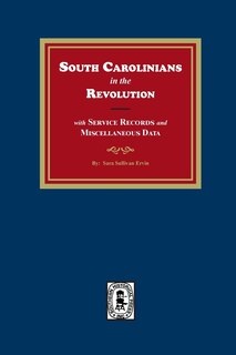 Front cover_South Carolinians in the Revolution with Service Records and Miscellaneous Data