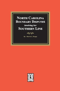 North Carolina Boundary Disputes involving her Southern Line